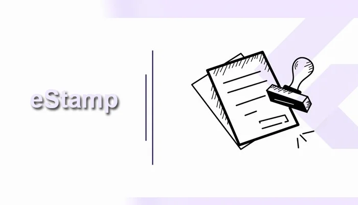 What is eStamp and the Use in Property Management